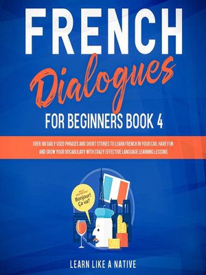 cover image of French Dialogues for Beginners Book 4